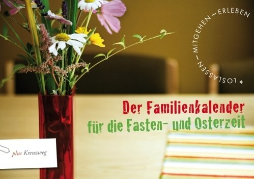 Der Familienkalender für die Fasten- und Osterzeit